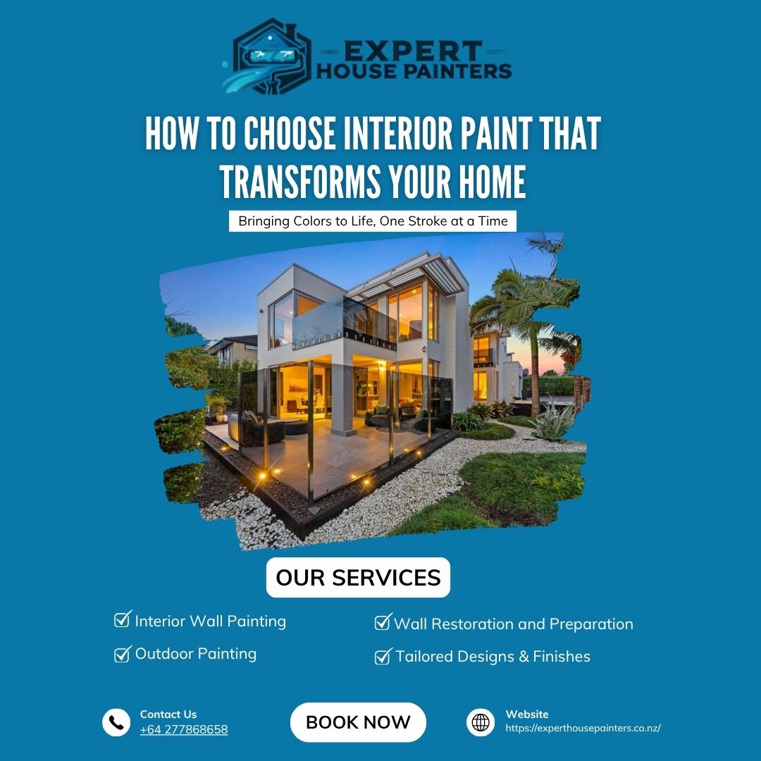 How to Choose Interior Paint That Transforms Your Home