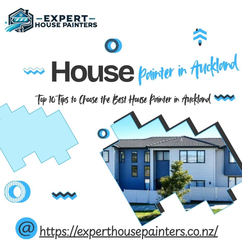 Top 20 Tips to Choose the Best House Painter in Auckland